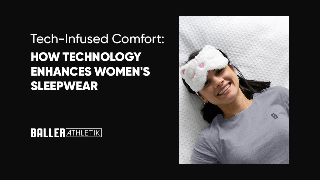 How Technology Enhances Women's Sleepwear